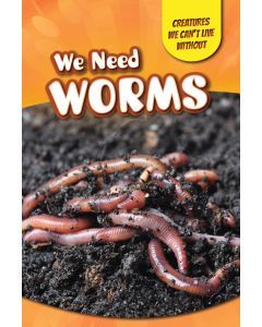 We Need Worms