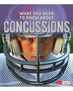 What You Need to Know about Concussions