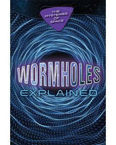 Wormholes Explained