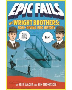The Wright Brothers: Nose-diving into History