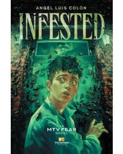 Infested: An MTV Fear Novel