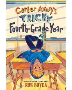 Carter Avery's Tricky Fourth-Grade Year
