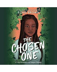 The Chosen One (Audiobook): A First-Generation Ivy League Odyssey