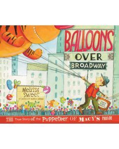 Balloons over Broadway: The True Story of the Puppeteer of Macy’s Parade