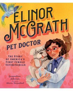 Elinor McGrath, Pet Doctor: The Story of America's First Female Veterinarian
