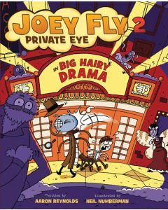 Big Hairy Drama: Joey Fly, Private Eye, Book 2