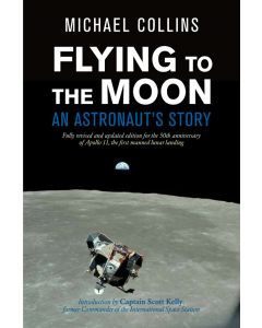Flying to the Moon: An Astronaut's Story (3rd Edition)