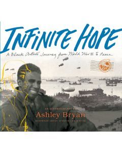 Infinite Hope: A Black Artist's Journey From WWII to Peace