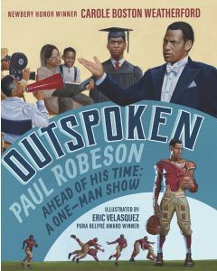 Outspoken: Paul Robeson, Ahead of His Time