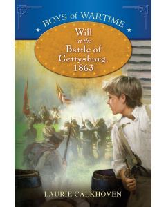 Will at the Battle of Gettysburg, 1863: Boys of Wartime