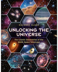 Unlocking the Universe: The Cosmic Discoveries of the Webb Space Telescope