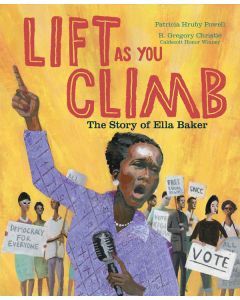 Lift as You Climb: The Story of Ella Baker