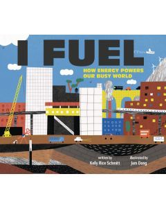 I Fuel: How Energy Powers Our Busy World