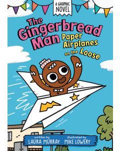 The Gingerbread Man: Paper Airplanes on the Loose