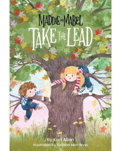 Maddie and Mabel Take the Lead: Book 2