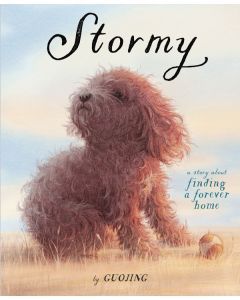 Stormy: A Story about Finding a Home Forever