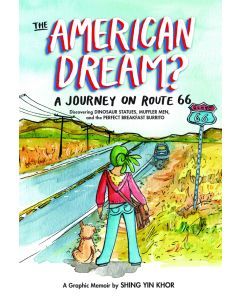 The American Dream?: A Journey on Route 66 Discovering Dinosaur Statues, Mufflier Men, and the Perfect Breakfast Burrito