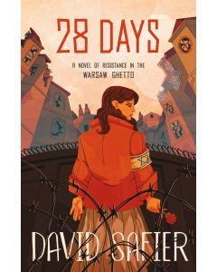 28 Days: A Novel of Resistance in the Warsaw Ghetto