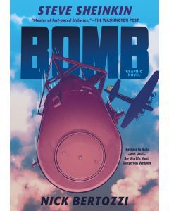 Bomb (Graphic Novel Edition): The Race to Build
