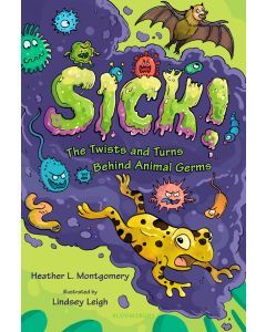 Sick!: The Twists and Turns Behind Animal Germs