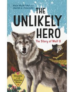 The Unlikely Hero: The Story of Wolf 8