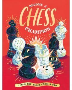 Become a Chess Champion Learn The Basics From a Pro