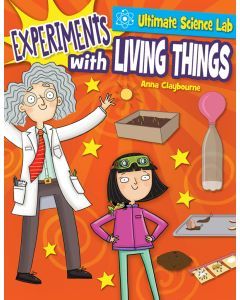 Experiments with Living Things