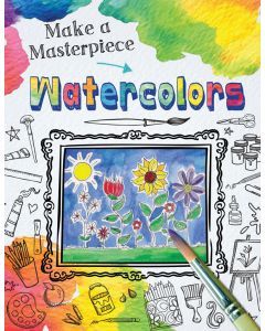 Watercolors : Make a Masterpiece