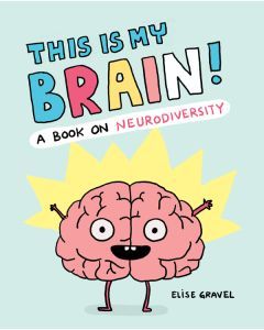 This Is My Brain!: A Book on Neurodiversity
