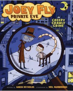 Joey Fly, Private Eye, in Creepy Crawly Crime