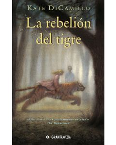 La rebelión del tigre (Tiger Rising Spanish edition)