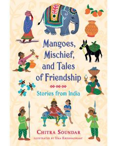 Mangoes, Mischief, and Tales of Friendship: Stories from India (Audiobook)