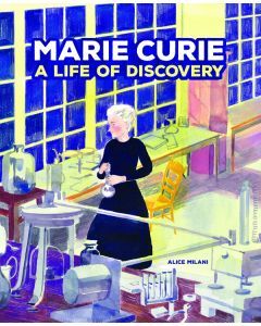 Marie Curie: A Life of Discovery