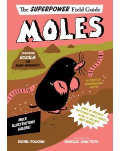 Moles: The Superpower Field Guide #2