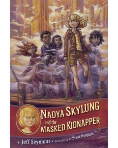 Nadya Skylung and the Masked Kidnapper: Nadya Skylung #2