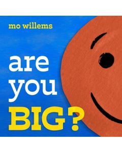 are you big?