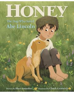 Honey: The Dog Who Saved Abe Lincoln
