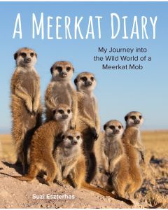A Meerkat Diary: My Journey into the Wild World of a Meerkat Mob