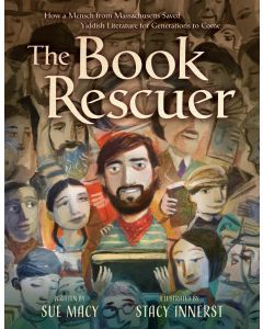 The Book Rescuer: How a Mensch from Massachusetts Saved Yiddish Literature for Generations to Come
