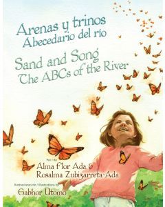 Arenas y trinos: Abecedarío del río / Sand and Song: The ABCs of the River