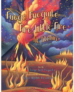 Fuego, Fueguito / Fire, Little Fire