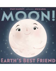 Moon!: Earth's Best Friend (Our Universe #3)