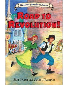 Road to Revolution!: Cartoon Chronicles of America