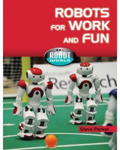 Robots for Work and Fun