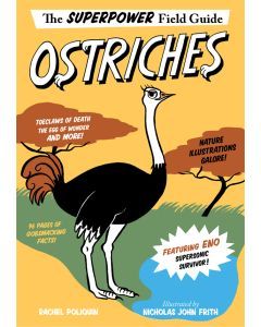 Ostriches: The Superpower Field Guide