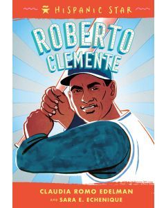 Hispanic Star: Roberto Clemente