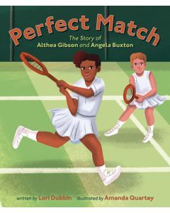 Perfect Match: The Story of Althea Gibson and Angela Buxton