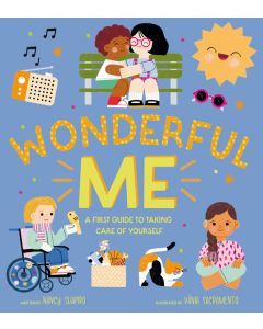 Wonderful Me: A First Guide to Taking Care of Yourself