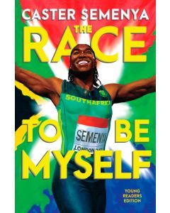 The Race to Be Myself Young Readers Edition