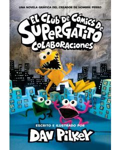 El Club de Cómics de Supergatito: Colaboraciones (Cat Kid Comic Club: Collaborations)